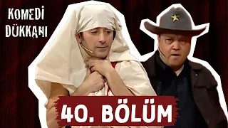 Komedi Dükkanı - 40. Bölüm