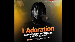 (PART 1) L'adoration : la dimension spontanée & prophétique