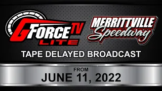 GForceTV Lite | Merrittville Speedway | June 11, 2022