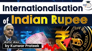 Rupee Internationalisation: What is 'Internationalisation' of Rupee? | Full Explained | StudyIQ IAS