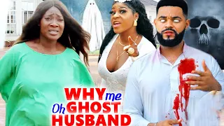 Why Me Oh Ghost Husband (Trending New Movie) Mercy Johnson Complete Nigerian Nollywood Movie.