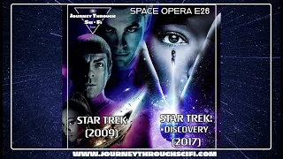 Space Opera E26: Star Trek Special: Star Trek (2009) & Star Trek Discovery (2017)