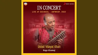 In Concert : Raga Khamaj (Live At Desingel, Antwerp)