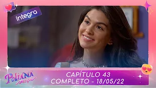 Poliana Moça | Capítulo 43 - 18/05/22 , completo