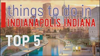 Indianapolis, Indiana - Top 5 Things to do | Best Places to Visit |