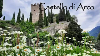 Castello di Arco Gardasee Arco | Walking Tour | 2022
