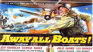 Away All Boats 1956 | Jeff Chandler | George Nader | Lex Barker | Julie Adams