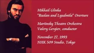 Glinka: "Ruslan and Lyudmila" Overture - Gergiev / Mariinsky Theatre Orchestra (Rare Recording)