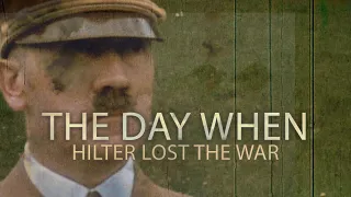 The Day When Hitler Lost the War
