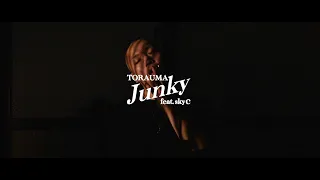 TORAUMA / Junky feat.skyC (Official Music Video)