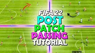 How to PASS POST PATCH in FIFA 22 - COMPLETE POST PATCH PASSING TUTORIAL - FIFA 22 PASSING TUTORIAL