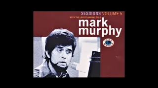 Mark Murphy with the Louis van Dijk Trio - Happy Samba