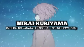 MIRAI KURIYAMA SCENES | KYOUKAI NO KANATA | Episode 11 | Scenes RAW 1080p
