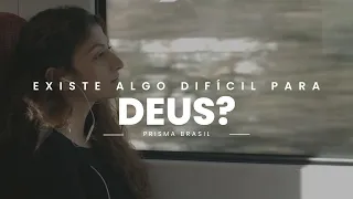 Prisma Brasil - Existe Algo Difícil Para Deus? (Lyric Video)