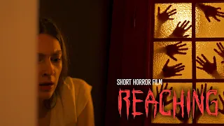 REACHING | Short Horror Film (2024)