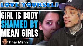 Dhar Mann - Girl Is BODY SHAMED by MEAN GIRLS, What Happens Next Is Shocking [reaction]
