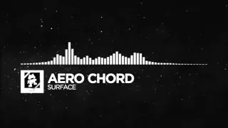 Aero Chord - Surface [Monstercat Release] (Remix)
