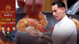 Chef Juna Debus! Balikin Udang Langsung Pake Tangan | Galeri 14 Part 2 (7/12) | MasterChef Indonesia