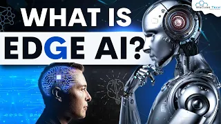 What Is Edge AI and How Does It Work? (Features, Advantages & Uses) Complete Guide