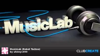 MusicLab (Robot Techno) by uhnny1999