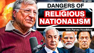 Israel, India and Pakistan - Colonialism and Nationalism - Dr. Pervez Hoodbhoy - #TPE 320