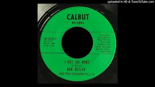 Bob Butler - I Got The News / Runaway Blues - Calbut (Michigan)