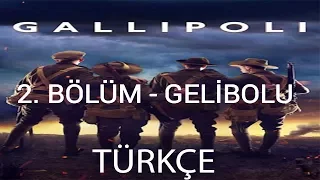 Gelibolu ( Gallipoli) -  2. Bölüm - Türkçe Dublaj