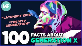 100 Facts About Gen X