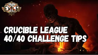 [PoE 3.21] 40/40 Challenge Tips & Tricks for Crucible League