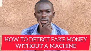 How to detect fake money without a machine