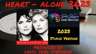 REMIX - Heart - Alone 2023 (Produced by David Joel Stephens)