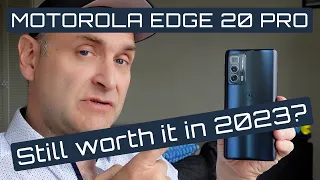 Motorola Edge 20 Pro in 2023 - still worth it?