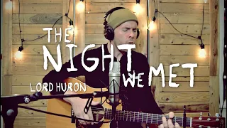 LORD HURON - "The Night We Met" Loop Cover by Luke James Shaffer