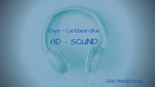 Enya - Caribbean Blue | 8D AUDIO | Use Fones de Ouvido | Use Headphones