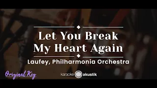 Let You Break My Heart Again – Laufey, Philharmonia Orchestra (KARAOKE ACOUSTIC - ORIGINAL KEY)