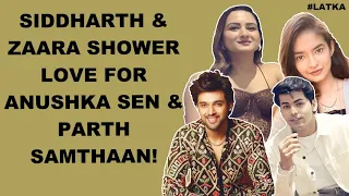 Siddharth Nigam & Zaara Yesmin On Bonding With Anushka Sen, Parth Samthaan, Latka & More!