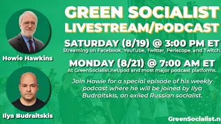 #GreenSocialist Notes, Episode 139 with Special Guest Ilya Budraitskis