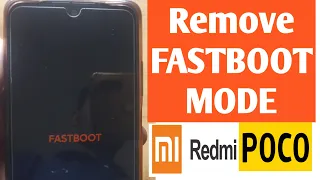 how to remove fastboot mode problem in poco | how to remove fastboot mode in redmi