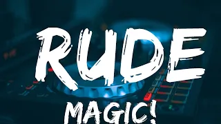 MAGIC! - Rude (Lyrics)  || Music Maddison Huang
