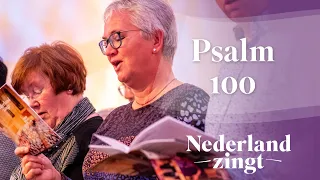 Psalm 100 (Juich aarde, juich alom den Heer) - Nederland Zingt