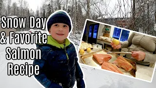 Favorite Salmon Recipe | Alaska Snow Day Fun