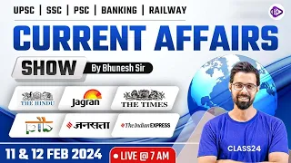 11 & 12  Feb ‍2024 Daily Current affairs | Current Affairs Today | The Hindu Analysis by Bhunesh Sir