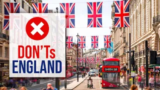 What NOT to do in ENGLAND - DON'Ts of England [U.K. Travel Guide]