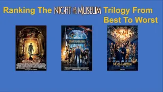 Ranking The Night at the Museum Trilogy From Best To Worst