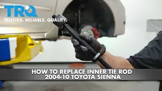 How To Replace Inner Tie Rod 2004-10 Toyota Sienna