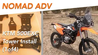 KTM 500EXC Nomad ADV Adventure/Rally Tower Full Detailed Build/Installation (PART 1 of 3 - Teardown)