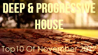 Deep & Progressive House Mix 011 | Best Top 10 Of November 2017