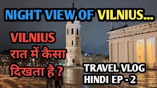 City Center Night View Vilnius || Lithuania 🇱🇹 History of Lithuania || EP- 2 || #vilnius #lithuania