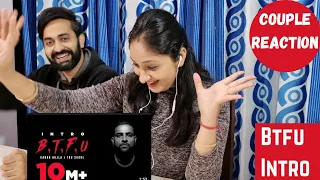 KARAN AUJLA : BTFU (Intro) | Tru-Skool | Latest Punjabi songs 2021 | Couple Reaction Video