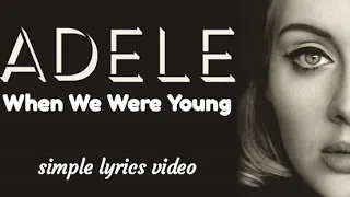 When We Were Young / Adele (Lyrics)